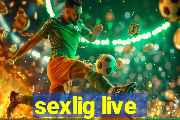 sexlig live